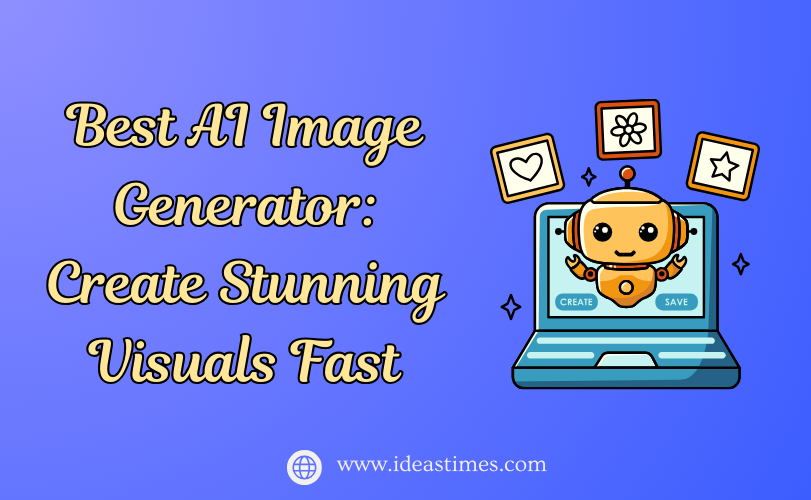 Best AI Image Generator: Create Stunning Visuals Fast